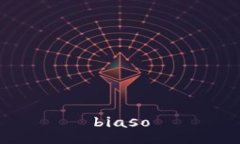 biaso