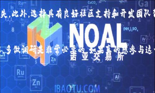 在IM钱包中购买未在交易所上市的加密货币其实是一个比较复杂的过程，因为这些币通常没有正规的交易来源。不过，有一些方法可以尝试。以下是购买未上市币的步骤和注意事项。

### 了解未上交易所币的基本信息
首先，访问加密货币相关的论坛和社交媒体了解这些币的基本信息。很多新币种开始时会通过一些社交平台（如Telegram、Discord等）进行宣传。加入相关群组或查找该币的白皮书是获取信息的重要途径...

### 寻找项目的官方渠道
通常，未上市的币会通过项目方的官方网站、社交媒体或者公告来进行销售或空投。务必确认这些渠道的真实与安全性，避免上当受骗。你可以在官方平台上查看购买说明，如是否有售卖活动、参与条件等...

### 使用去中心化交易所（DEX）
一些未上市的币可能会在去中心化交易所进行交易。你可以使用IM钱包连接这些DEX来购买。例如，Uniswap、PancakeSwap等平台均允许用户交易ERC20或BEP20等代币。确保在使用DEX之前了解如何进行流动性添加、智能合约交互，因为这些都是必要的技能...

### 参与私募或预售活动
许多新币在正式上线前，会进行私募或预售。你可以通过参与这些活动来获得代币。通常这需要一定的投资，如ETH或者USDT等。需要注意的是，参与此类活动风险较高，务必确保你了解项目的合法性和潜在风险...

### 风险评估与决策
在决定投资未上市的币之前，一定要进行充分的风险评估。这些币的市场流动性差，可能会造成更大的财富损失。此外，选择具有良好社区支持和开发团队背景的项目，可以降低投资风险...

### 总结与建议
总的来说，在IM钱包中购买未上市币需要较强的市场敏感度和分析能力。在进行任何投资前，做好自己的功课，多做调研是非常必要的。如果真的想参与这一领域，请务必量入为出，保持清醒的头脑，智慧投资。

希望这些信息能帮你更好地理解如何在IM钱包中购买未上市币。如有具体的问题，欢迎随时问我！